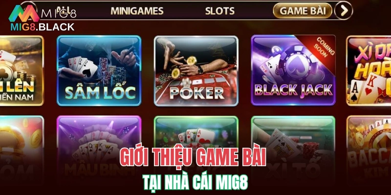 Game Bài MIG8 4 Giới thiệu game bài tại nhà cái MIG8