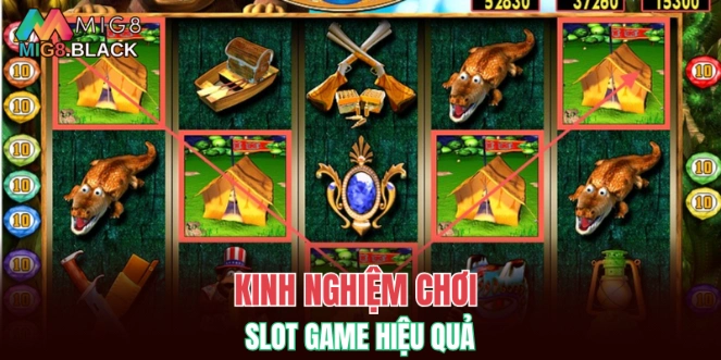 Nổ Hũ MIG8 8 Kinh nghiệm chơi slot game hiệu quả