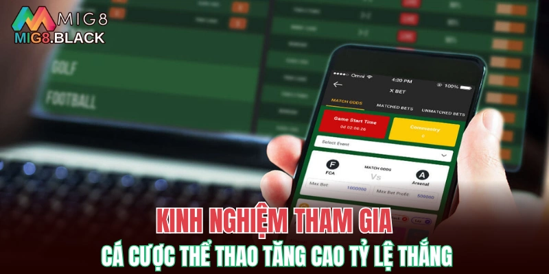 Thể Thao MIG8 6 Kinh nghiệm tham gia cá cược thể thao tăng cao tỷ lệ thắng
